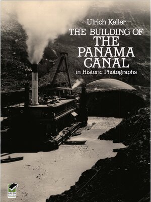 cover image of The Building of the Panama Canal in Historic Photographs